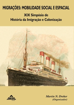 Migrações: mobilidade social e espacial XIX Simpósio de História da Imigração e Colonização | E-BOOK
